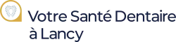 Votre Santé Dentaire à Lancy